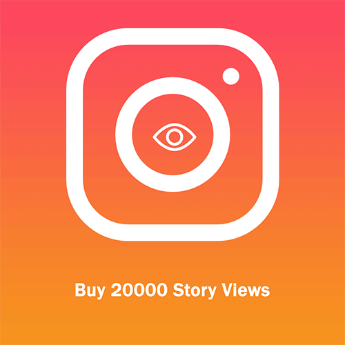 Buy 20000 Story Views