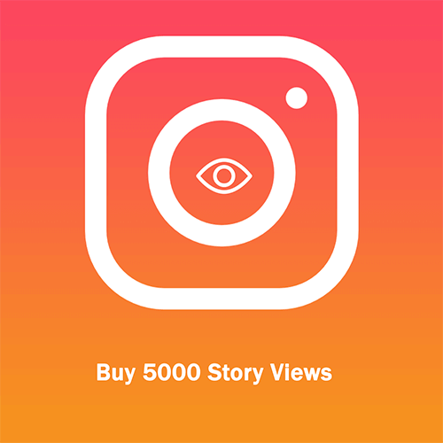 Buy 5000 Story Views